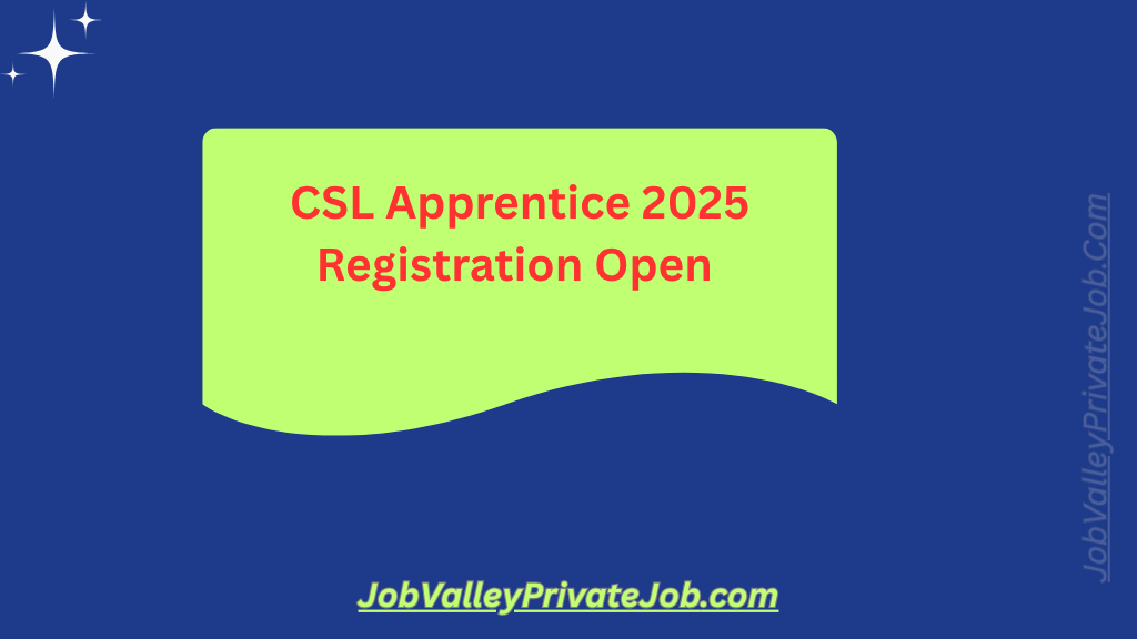 CSL Apprentice 2025 Registration Open