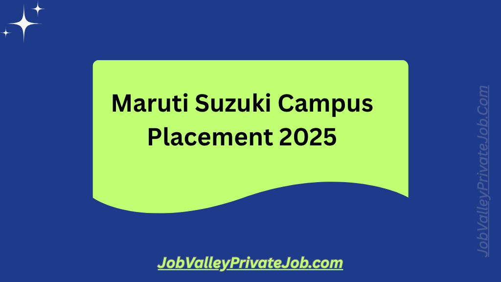 Maruti Suzuki Campus Placement 2025: Apply for ITI Jobs – Salary ₹34,600